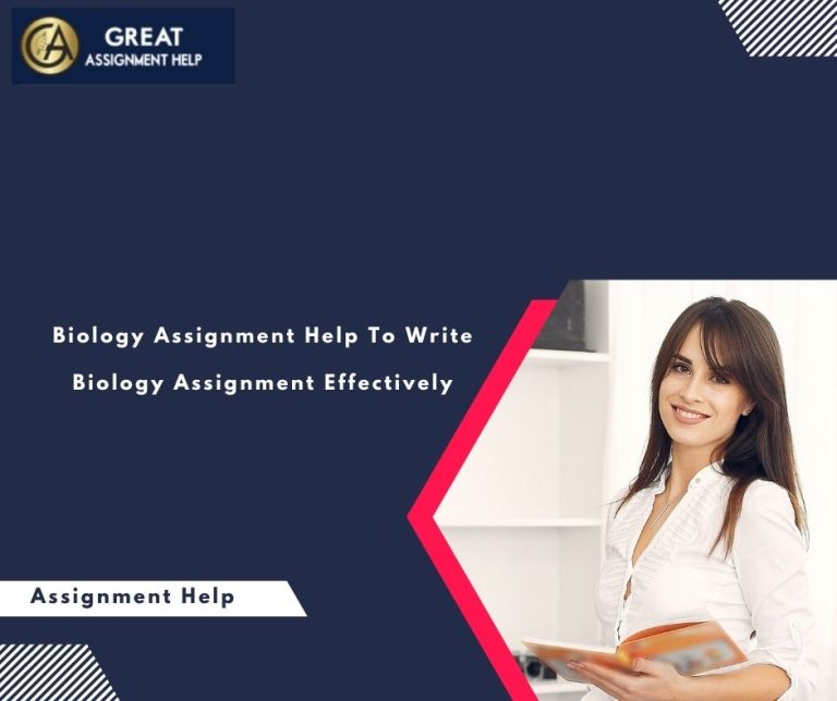 Biology Assignment Help To Write Biology Assignment Effectively  