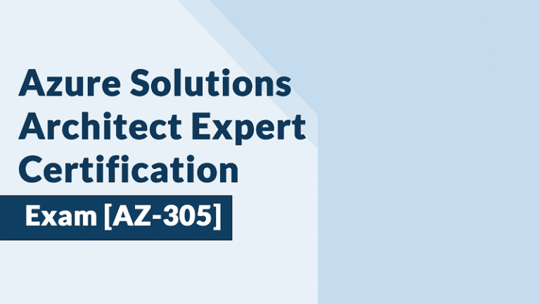 How To Ace Your Next Certificate: AZ-305 – Microsoft Azure Infrastructure Solutions