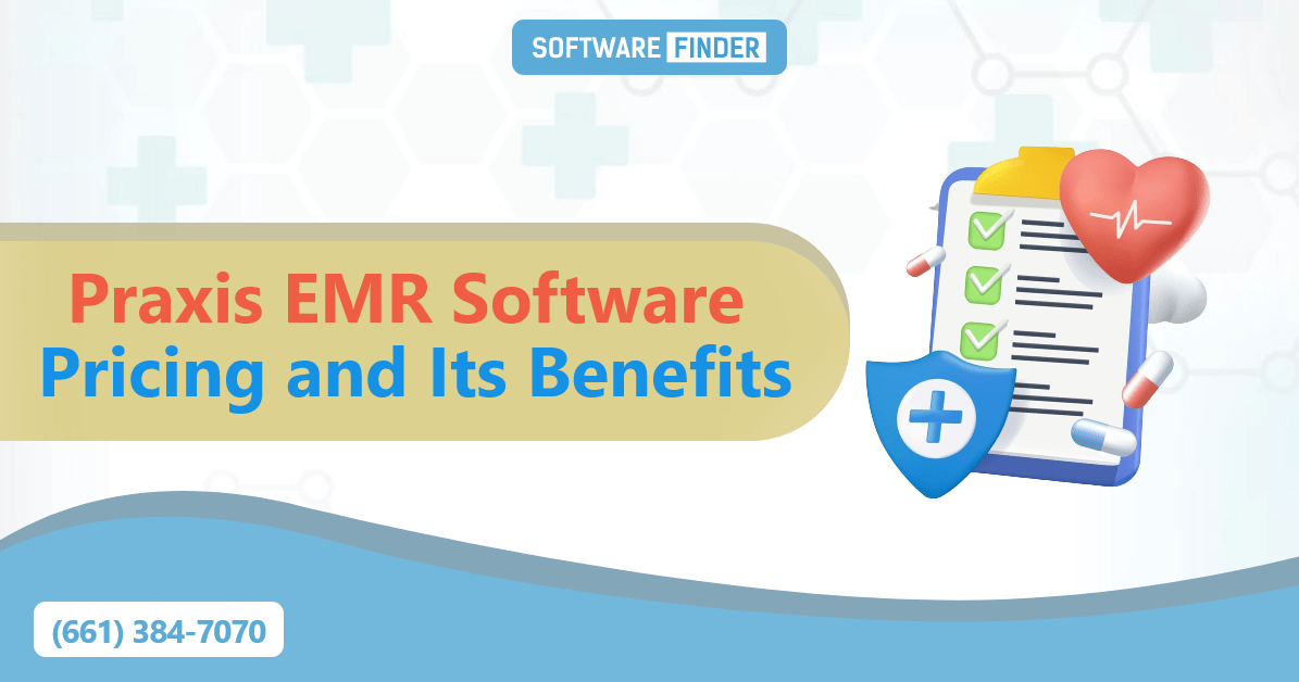 Praxis EMR Software Pricing and Its Benefits