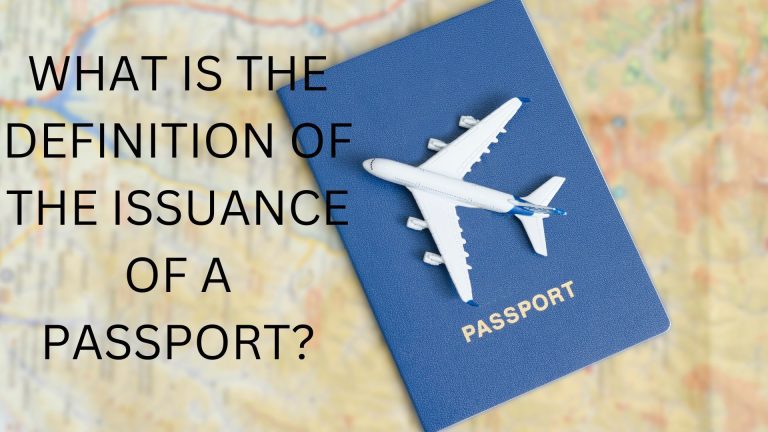 WHAT IS THE DEFINITION OF THE ISSUANCE OF A PASSPORT?
