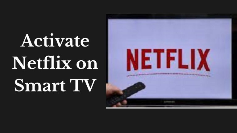 How to Activate Netflix on Different Devices Other Than Mobile Phones?