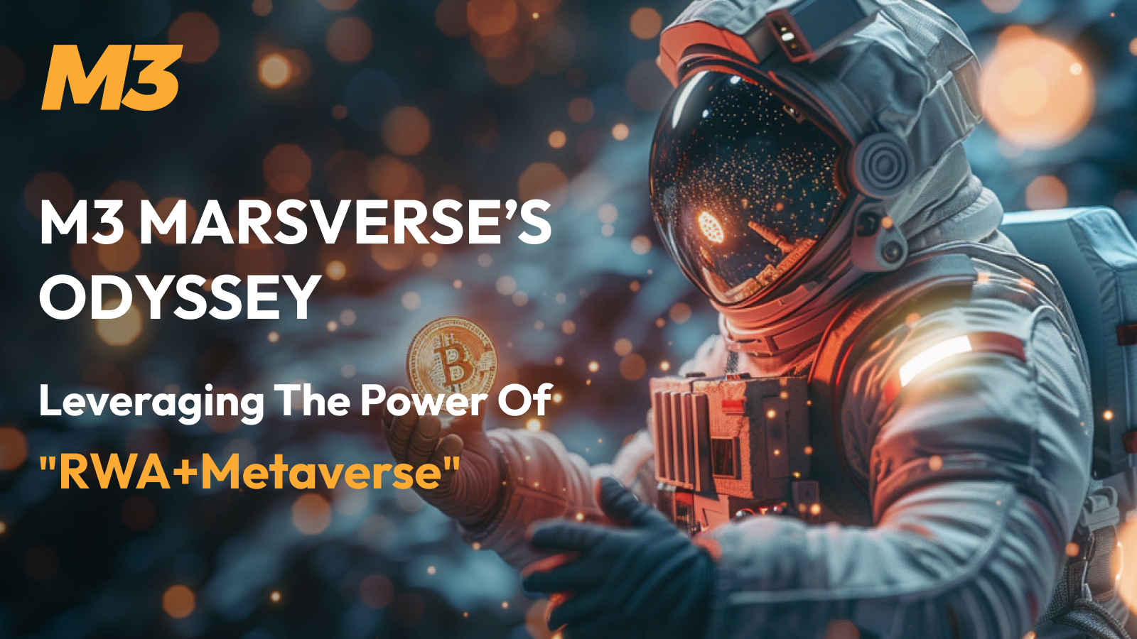 M3 MarsVerse’s Odyssey: Leveraging the Power of "RWA+Metaverse" 1 unnamed 2025 03 19T214352.055